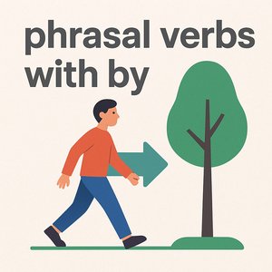 phrasal verbs with by